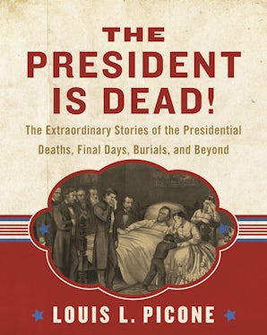 The President Is Dead!