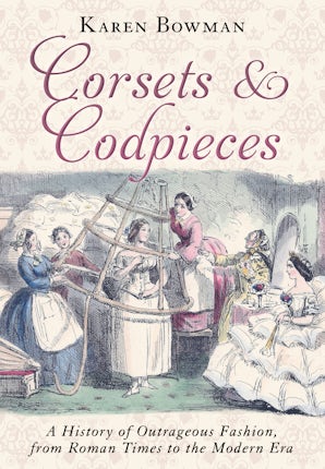 Corsets and Codpieces
