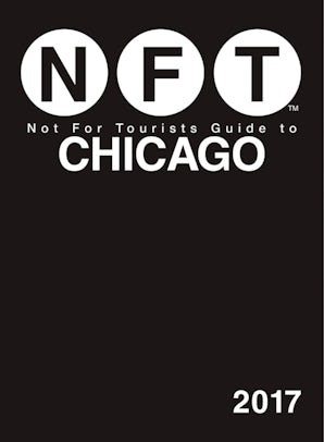 Not For Tourists Guide to Chicago 2017