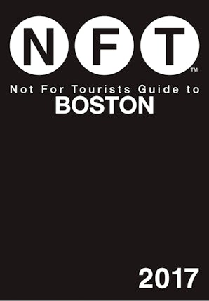 Not For Tourists Guide to Boston 2017