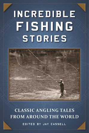 Incredible Fishing Stories