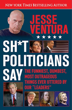 Sh*t Politicians Say book image