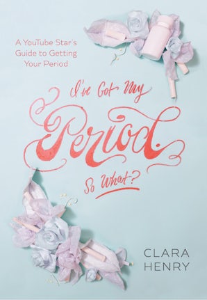 I've Got My Period. So What? book image