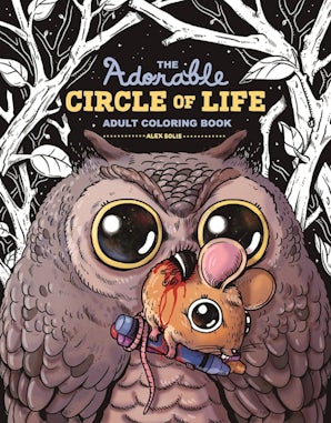 The Adorable Circle of Life Adult Coloring Book book image