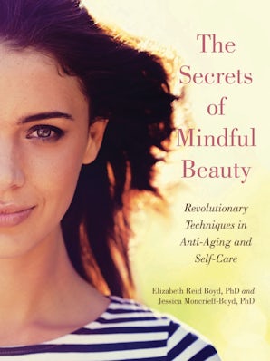 The Secrets of Mindful Beauty