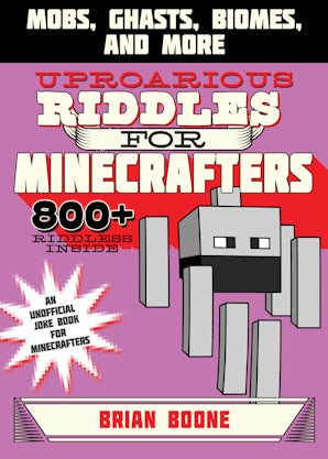 Uproarious Riddles for Minecrafters