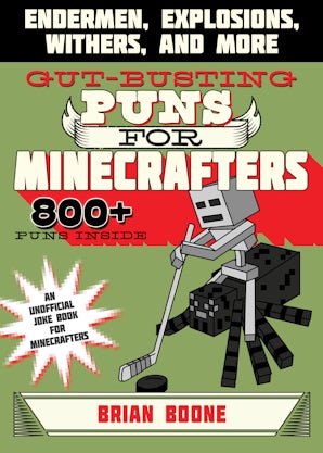 Gut-Busting Puns for Minecrafters