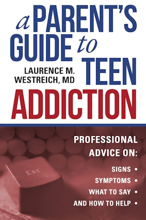 A Parent's Guide to Teen Addiction book image
