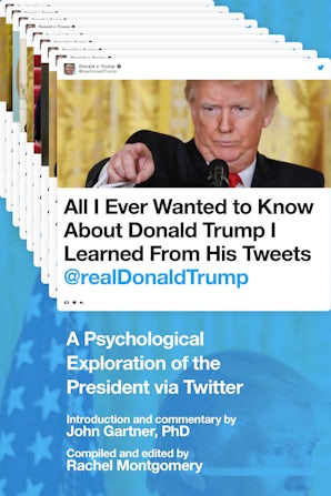 All I Ever Wanted to Know about Donald Trump I Learned From His Tweets