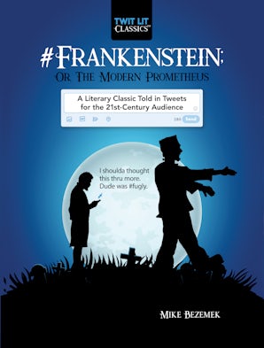 #Frankenstein; Or, The Modern Prometheus