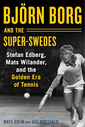 Björn Borg and the Super-Swedes book image