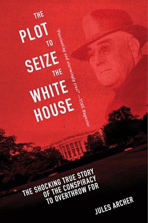 The Plot to Seize the White House book image