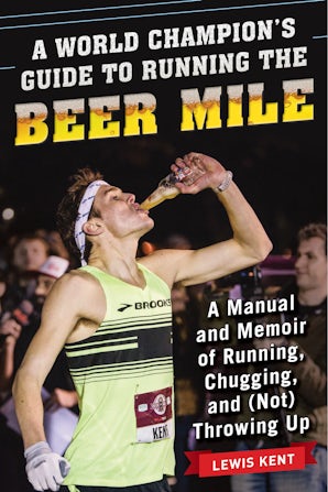 A World Champion's Guide to Running the Beer Mile book image