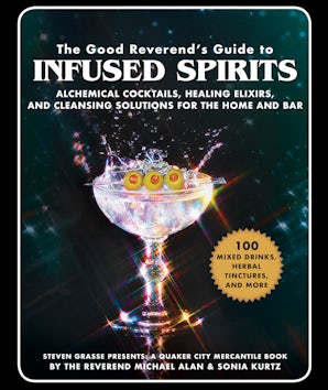 The Good Reverend's Guide to Infused Spirits book image