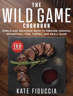 The Wild Game Cookbook book image