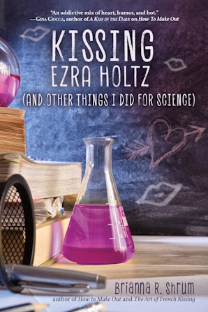 Kissing Ezra Holtz (and Other Things I Did for Science) book image