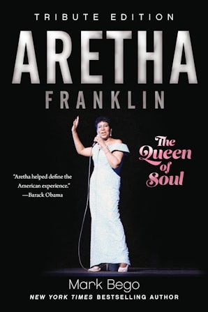 Aretha Franklin: The biography and life of the Queen of Soul