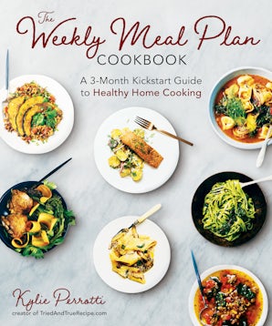 The Weekly Meal Plan Cookbook