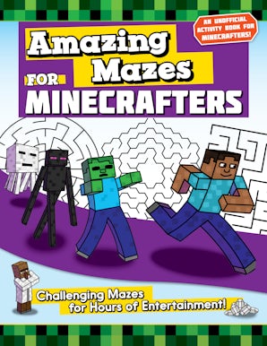 Amazing Mazes for Minecrafters