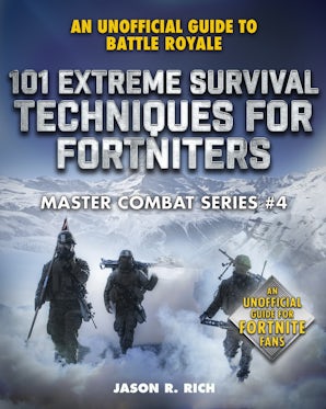 101 Extreme Survival Techniques for Fortniters book image