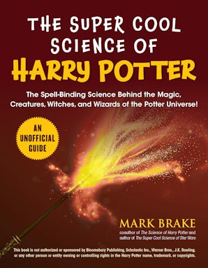 The Super Cool Science of Harry Potter book image
