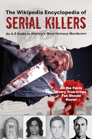 The Wikipedia Encyclopedia of Serial Killers book image