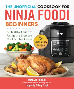 The Unofficial Cookbook for Ninja Foodi Beginners book image