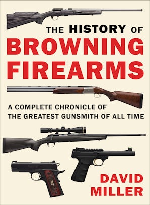 The History of Browning Firearms book image
