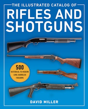 The Illustrated Catalog of Rifles and Shotguns book image