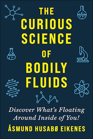 The Curious Science of Bodily Fluids
