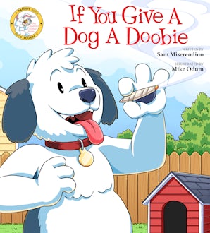 If You Give a Dog a Doobie