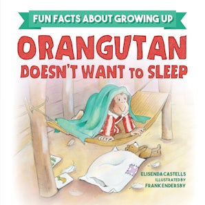 Orangutan Doesn't Want to Sleep book image
