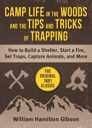 Camp Life in the Woods and the Tips and Tricks of Trapping book image