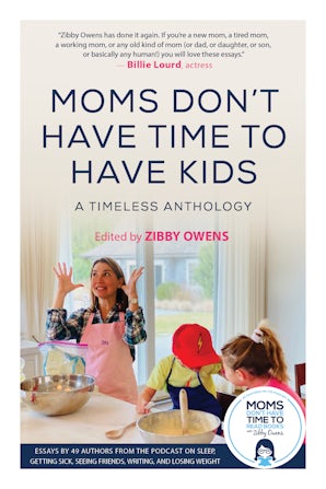 Moms Don't Have Time to Have Kids book image