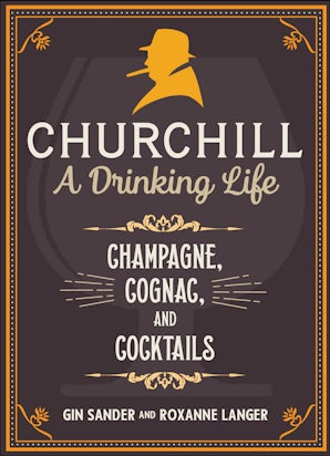 Churchill: A Drinking Life