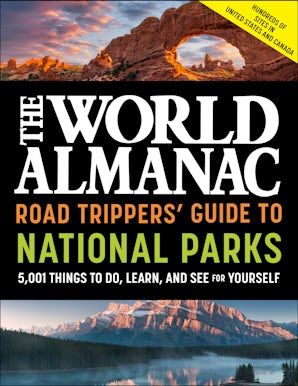 The World Almanac Road Trippers' Guide to National Parks: 5,001 Things to Do, Learn, and See for Yourself book image