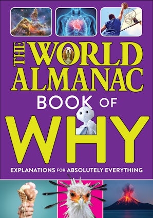 The World Almanac Book of Why: Explanations for Absolutely Everything book image