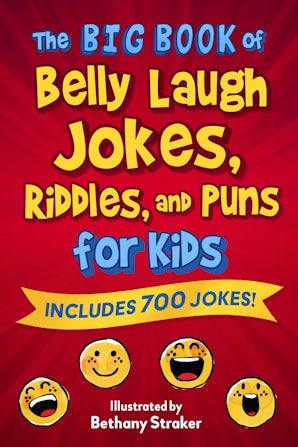 The Big Book of Belly Laugh Jokes, Riddles, and Puns for Kids book image