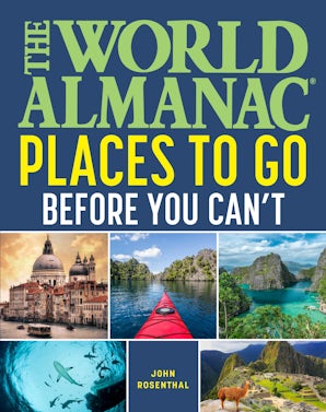 The World Almanac Places to Go Before You Can