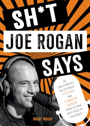Sh*t Joe Rogan Says book image