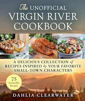 The Unofficial Virgin River Cookbook book image