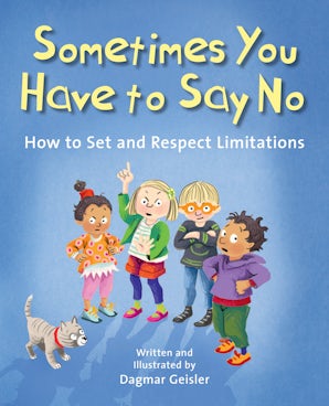 Sometimes You Have to Say No book image