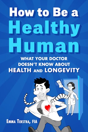 How to Be a Healthy Human