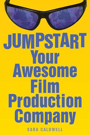 Jumpstart Your Awesome Film Production Company book image