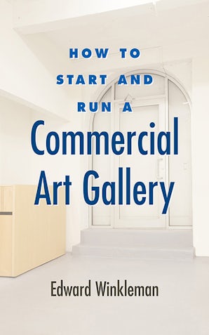How to Start and Run a Commercial Art Gallery