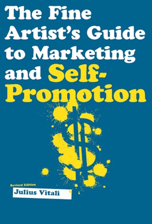 The Fine Artist's Guide to Marketing and Self-Promotion book image