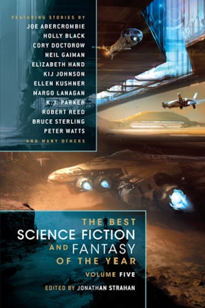 The Best Science Fiction and Fantasy of the Year Volume 5 book image