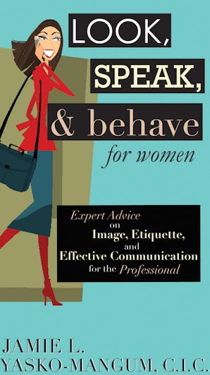 Look, Speak, & Behave for Women