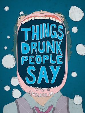 Things Drunk People Say book image