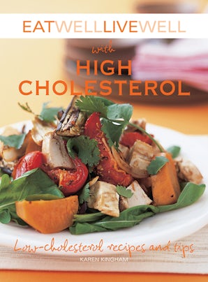 Eat Well Live Well with High Cholesterol